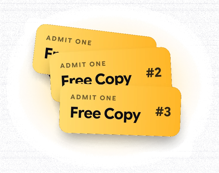 Three Admit One tickets: Free Copy #1, #2 and #3