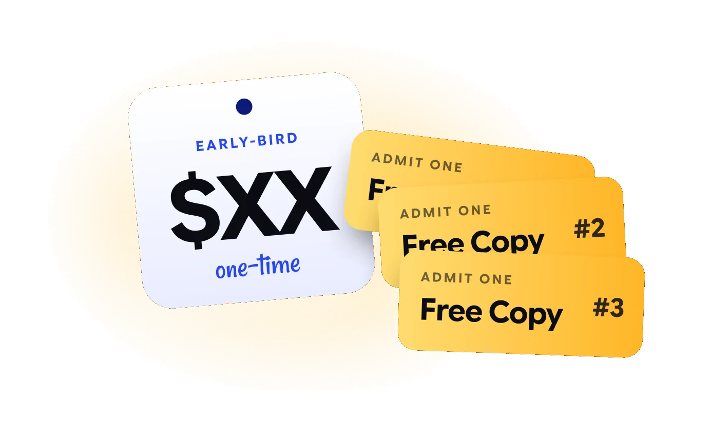 Early-bird $XX one-time price tag next to three Admit One Free Copy tickets